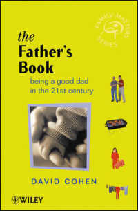 The Father's Book : Being a Good Dad in the 21st Century (Family Matters (John Wiley & Sons).)