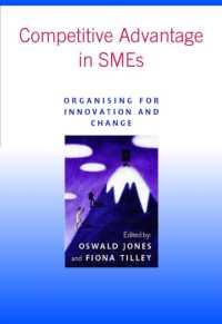 Competitive Advantage in Smes : Organising for Innovation and Change