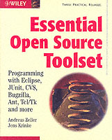 Essential Open Source Toolset : Programming with Eclipse, JUnit, CVS, Bugzilla, Ant, Tcl/Tk and More