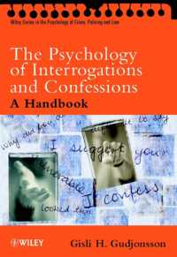 尋問と自白の心理学<br>The Psychology of Interrogations and Confessions : A Handbook (Wiley Series in Psychology of Crime, Policing and Law)