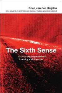 The Sixth Sense : Accelerating Organizational Learning with Scenarios