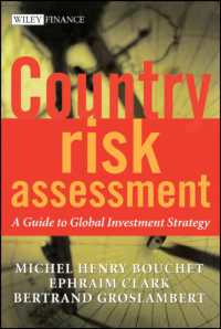 カントリー・リスクの評価<br>Country Risk Assessment : A Guide to Global Investment Strategy (Wiley Finance)