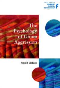 The Psychology of Group Aggression (Wiley Series in Forensic Clinical Psychology)