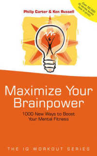 Maximise Your Brainpower : 1000 New Ways to Boost Your Mental Fitness (The Iq Workout Series)