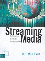 Streaming Media : Technologies, Standards, Applications