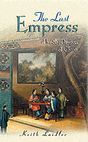 Last Empress : The She-dragon of China -- Paperback