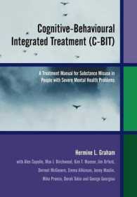 Cognitive-Behavioural Integrated Treatment (C-Bit) : A Treatment Manual for Substance Misuse in People with Severe Mental Healthproblems