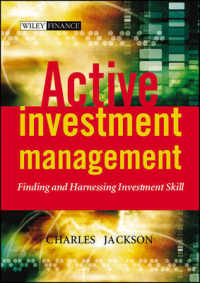アクティブ投資の管理<br>Active Investment Management : Finding and Harnessing Investment Skill (Wiley Finance)
