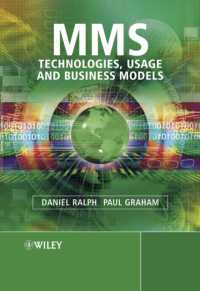 Mms : Technologies, Usage and Business Models