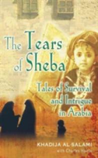 Tears of Sheba : Tales of Survival and Intrigue in Arabia -- Hardback