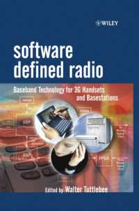 ソフトウェア無線（ＳＤＲ）<br>Software Defined Radio : Baseband Technology for 3G Handsets and Basestations (Wiley Series in Software Radio)