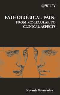 Pathological Pain : From Molecular to Clinical Aspects (Ciba Foundation Symposia)