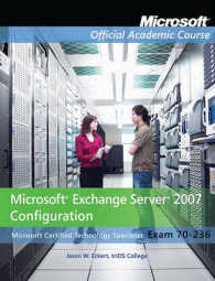 70-236, Textbook with Student Cd and Lm Set : Microsoft Exchange Server 2007 Configuration （PAP/CDR）