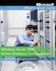 Exam 70-640 Windows Server 2008 Active Directory Configuration With Lab Manual Set; 9780470874981; 0470874988