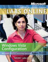 Exam 70-620 : Windows Vista Configuration with MOAC Labs Online Set (Microsoft Official Academic Course Series)