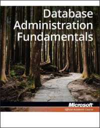 Database Administration Fundamentals, Exam 98-364 (Microsoft Official Academic Course)