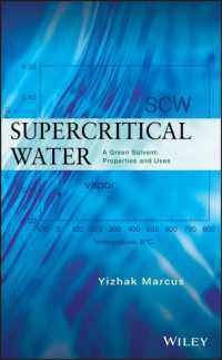 Supercritical Water : A Green Solvent: Properties and Uses