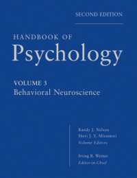 心理学ハンドブック（第２版・全１２巻） 第３巻：行動神経科学<br>Handbook of Psychology : Behavioral Neuroscience (Handbook of Psychology) 〈Vol. 3〉 （2ND）