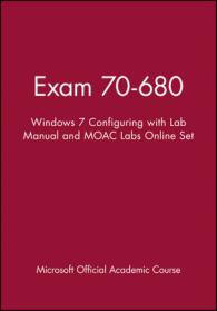Windows 7 Configuration, Exam 70-680 (Microsoft Official Academic Course) （PAP/PSC LA）