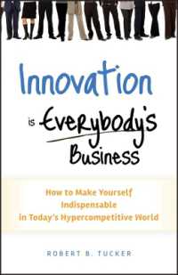 Innovation is Everybody's Business : How to Make Yourself Indispensable in Today's Hypercompetitive World