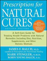 Prescription for Natural Cures : A Self-Care Guide for Treating Health Problems with Natural Remedies Including Diet, Nutrition, Supplements, and Othe （REV UPD）