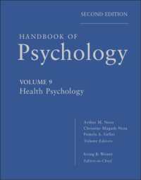 心理学ハンドブック（第２版・全１２巻） 第９巻：健康心理学<br>Handbook of Psychology : Health Psychology (Handbook of Psychology) 〈Vol. 9〉 （2ND）