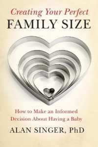 Creating Your Perfect Family Size : How to Make an Informed Decision about Having a Baby