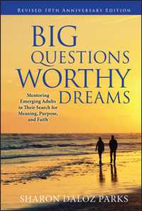 Big Questions, Worthy Dreams : Mentoring Emerging Adults in Their Search for Meaning, Purpose, and Faith （10 REV ANV）