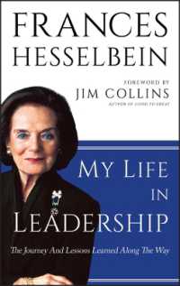元ドラッカー財団理事長 Ｆ．ヘッセルバイン自伝<br>My Life in Leadership : The Journey and Lessons Learned Along the Way