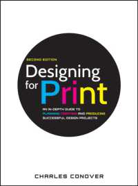 Designing for Print : An In-depth Guide to Planning, Creating, and Producting Successful Design Projects （2ND）