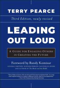 Leading Out Loud : A Guide for Engaging Others in Creating the Future （3 Revised）