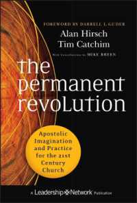The Permanent Revolution : Apostolic Imagination and Practice for the 21st Century Church (Jossey-bass Leadership Network Series)