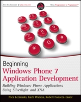 Beginning Windows Phone 7 Application Development : Building Windows Phone Applications Using Silverlight and XNA (Wrox Programmer to Programmer)