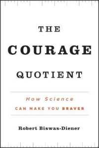 勇気指数：ポジティブ心理学のアプローチ<br>The Courage Quotient : How Science Can Make You Braver