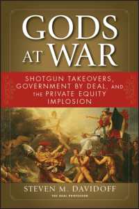 Gods at War : Shotgun Takeovers, Government by Deal, and the Private Equity Implosion