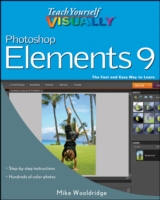 Teach Yourself Visually Photoshop Elements 9 (Teach Yourself Visually)