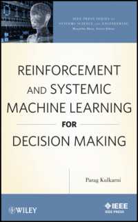 Reinforcement and Systemic Machine Learning for Decision Making (Ieee Press Series on Systems Science and Engineering)
