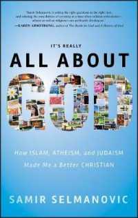 It's Really All about God : How Islam, Atheism, and Judaism Made Me a Better Christian