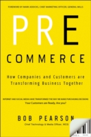 Pre-Commerce : How Companies and Customers Are Transforming Business Together