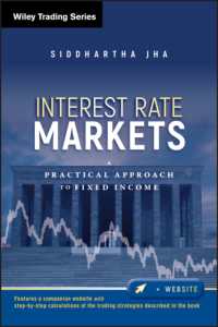 金利市場：実践的アプローチ<br>Interest Rate Markets : A Practical Approach to Fixed Income (Wiley Trading) （HAR/PSC）