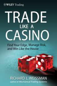 Trade Like a Casino : Find Your Edge, Manage Risk, and Win Like the House (Wiley Trading)
