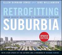 Retrofitting Suburbia : Urban Design Solutions for Redesigning Suburbs （Updated）