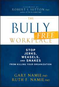 The Bully-Free Workplace : Stop Jerks, Weasels, and Snakes from Killing Your Organization