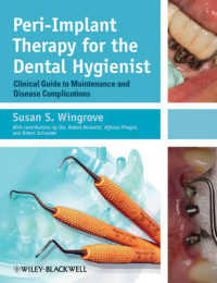Peri-Implant Therapy for the Dental Hygienist : Clinical Guide to Maintenance and Disease Complications （1ST）