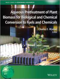 Aqueous Pretreatment of Plant Biomass for Biological and Chemical Conversion to Fuels and Chemicals (Wiley Series in Renewable Resource)