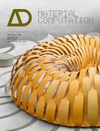 Material Computation : Higher Integration in Morphogenetic Design (Architectural Design March/april 2012, Profile No 216)