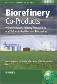 Biorefinery Co-Products : Phytochemicals, Primary Metabolites and Value-Added Biomass Processing (Wiley Series in Renewable Resource)