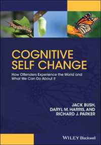 Cognitive Self Change : How Offenders Experience the World and What We Can Do about It