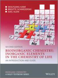 生物無機化学：生命の化学における無機元素（第２版）<br>Bioinorganic Chemistry : Inorganic Elements in the Chemistry of Life: an Introduction and Guide (Inorganic Chemistry) （2ND）