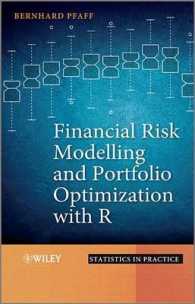 Ｒによる金融リスクのモデリングとポートフォリオ最適化<br>Financial Risk Modelling and Portfolio Optimization with R (Statistics in Practice)